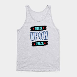 Grace Upon Grace | Christian Typography Tank Top